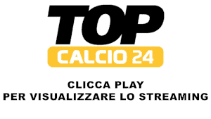 canale top calcio 24 streaming