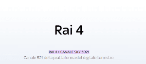 Canale rai 4 HD su sky